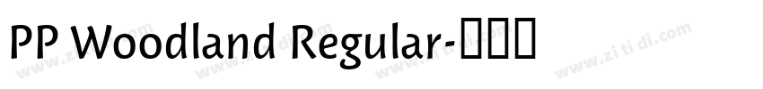 PP Woodland Regular字体转换
